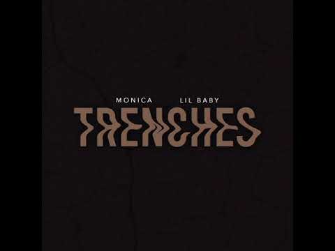 Monica x Lil Baby - Trenches (Produced By: The Neptunes)