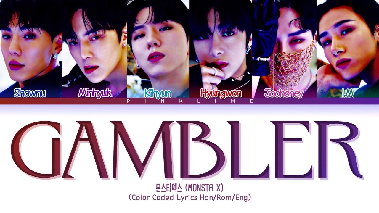 MONSTA X 'GAMBLER' Lyrics (몬스타엑스 GAMBLER 가사) ♪
