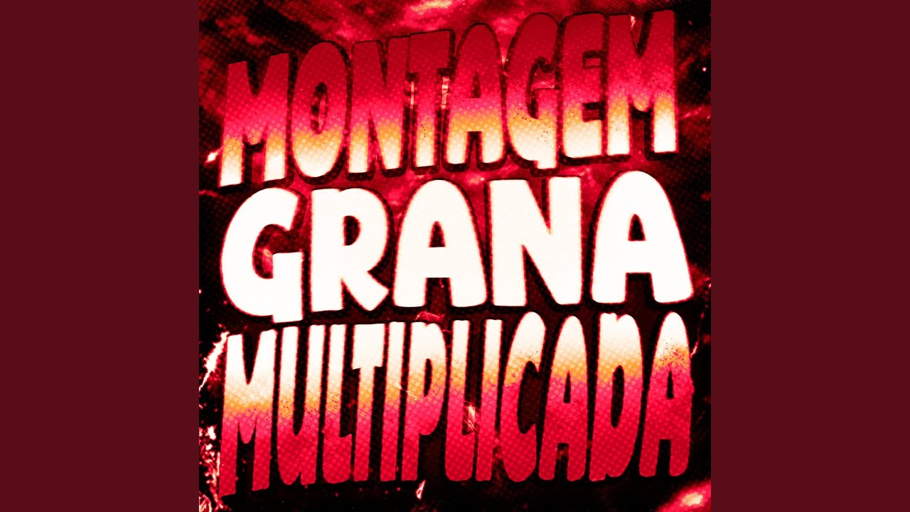 MONTAGEM GRANA MULTIPLICADA