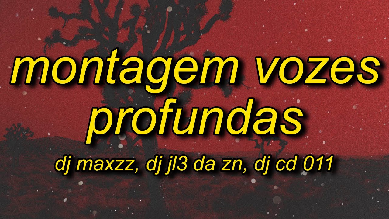 MONTAGEM VOZES PROFUNDAS (TikTok Version)