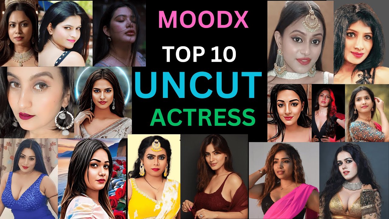 MOODX TOP 10 ACTRESS NAME WITH PHOTOS |