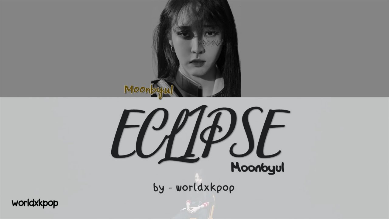 MOONBYUL - ECLIPSE * KOLAY OKUNUŞ+MV(EASY LYRICS)COLOR CODED