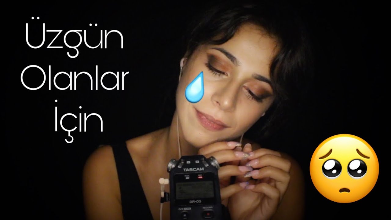 Morali Bozuk Olanlar İçin 🥀 ASMR for When You’re Sad