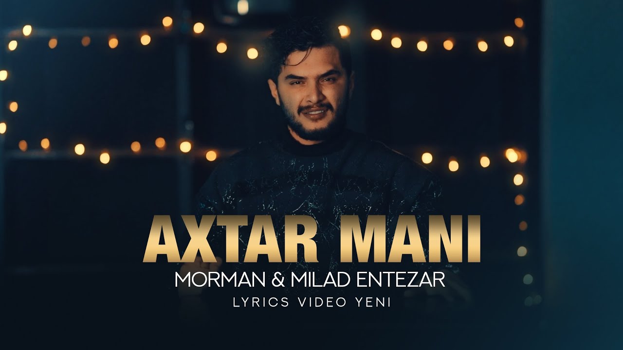 Morman - Axtar Meni (feat. Milad Entezar) | OFFICIAL LYRICS VIDEO میلاد انتظار - آختار منی