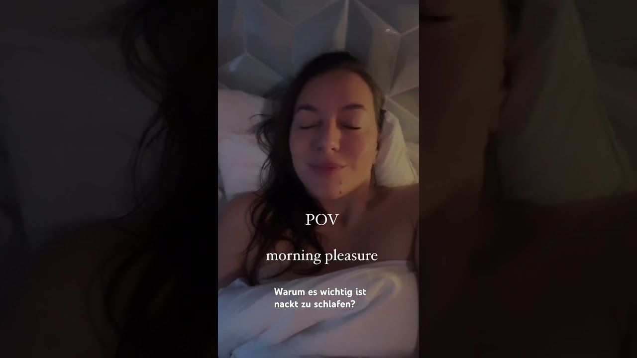 Morning in Bed - warum du als Frau nackt schlafen solltest