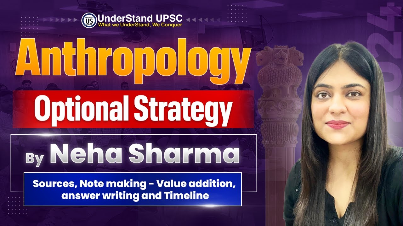 *Most Comprehensive & Practical* Anthropology Strategy by Neha Ma'am for UPSC CSE 2025/26