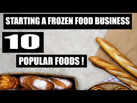 Most Popular Frozen foods to sell [ How to start a frozen foods business]