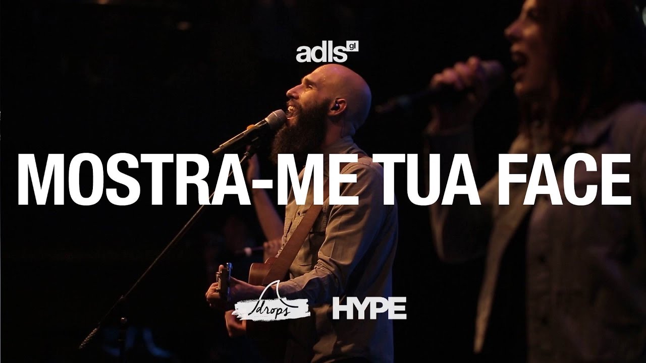Mostra-me tua face • DROPS