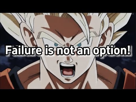 Motivational Speech by Son Goku - Failure is not an Option!