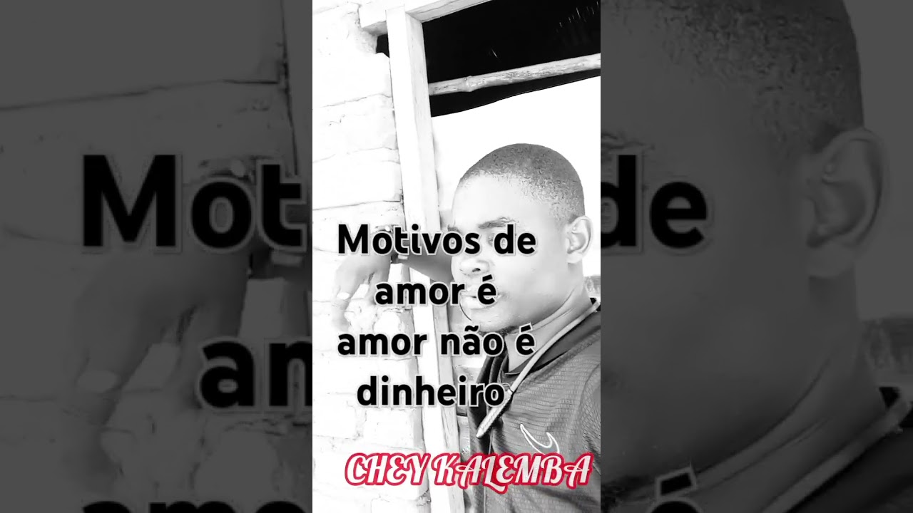 motivos de amor é amor, Chey kalemba follow me