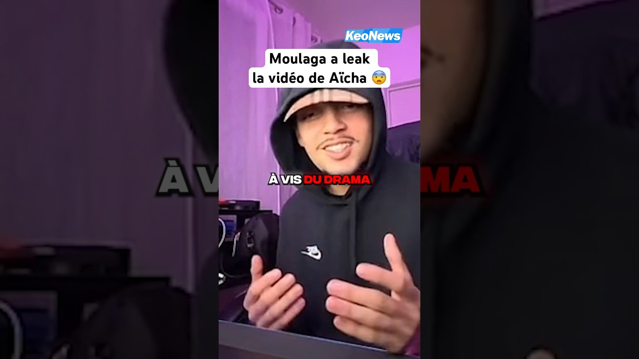 MOULAGA A LEAK LA VIDEO DE AÏCHA ET ASSUME 😨 (Votre avis ?) #shorts #drama #tiktok #moulaga