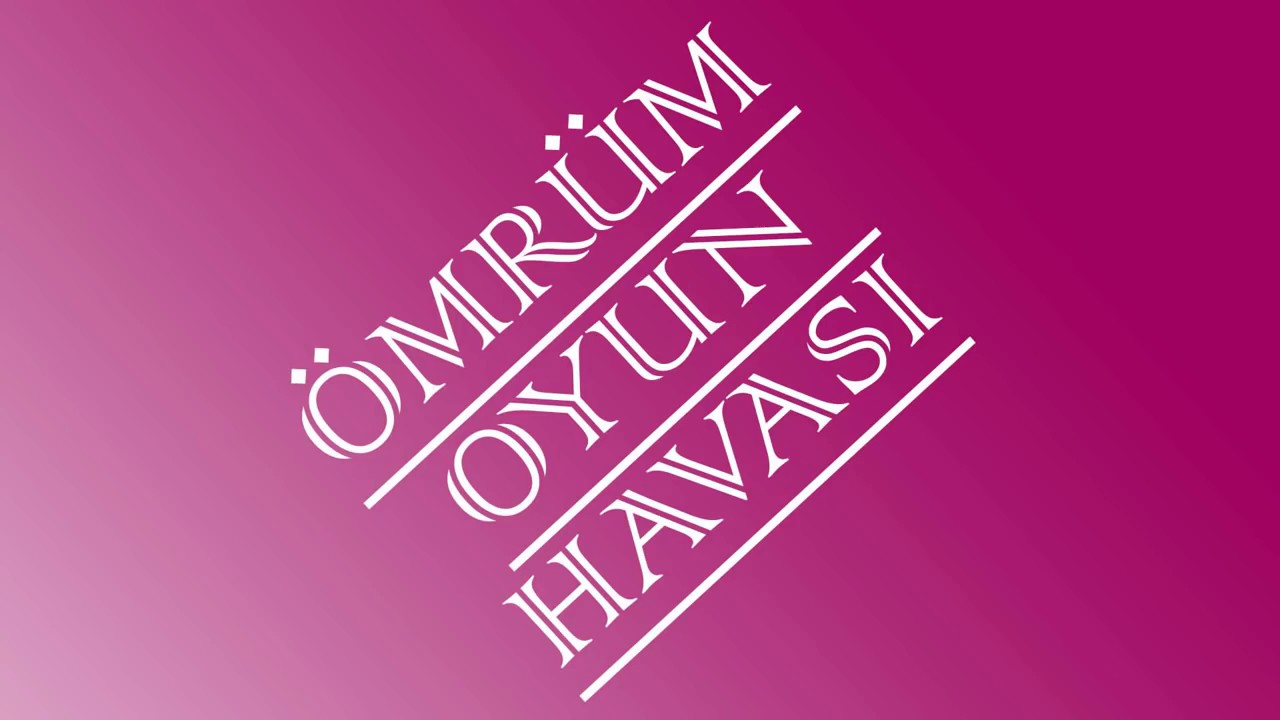 ÖMRÜM OYUN HAVASI ÇALMALIK ŞARKI