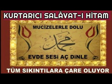 Ömründe 1 Kez Göreni Dahi Cehennemden Kurtaran Salevâtü'l-Hitam Ale'n-Nebiyyi'l Hattâm