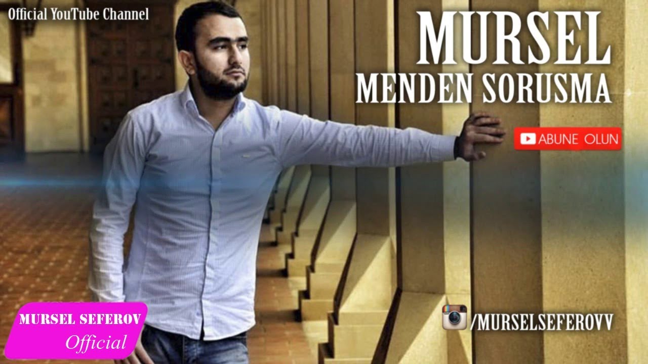 Mürsəl Səfərov — Məndən Soruşma (2016)