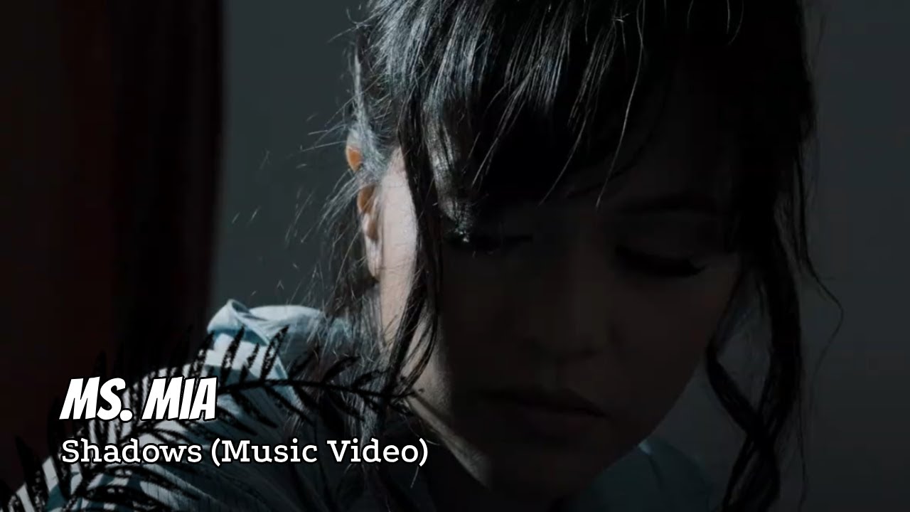 Ms. Mia - Shadows (Music Video)