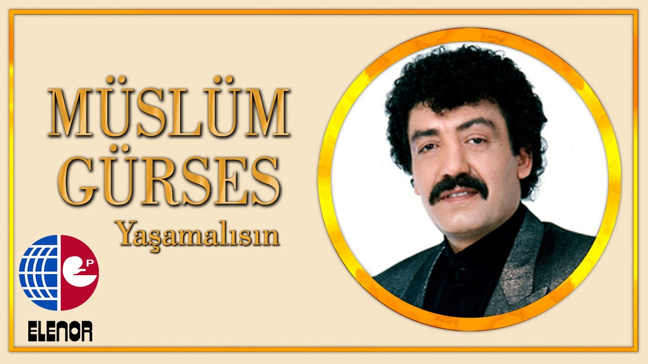 MÜSLÜM GÜRSES - YANARIM AŞKIN ELİNDEN
