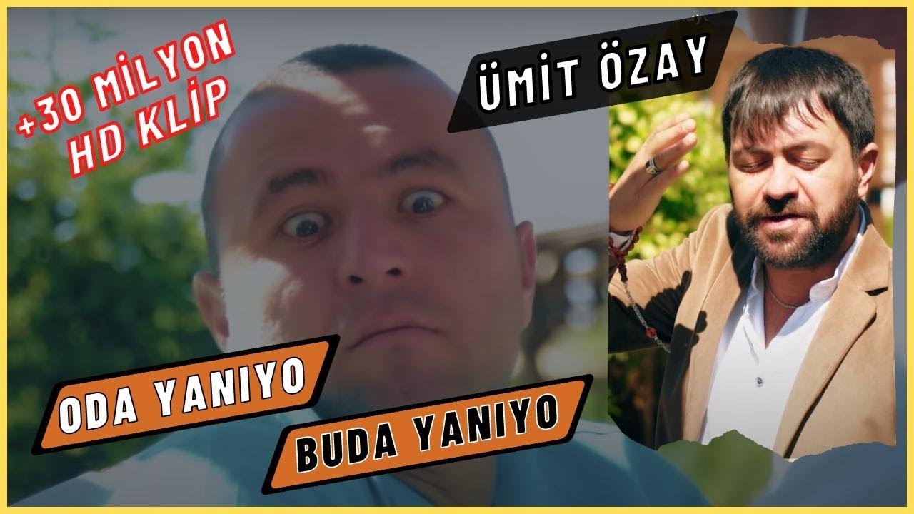 ÜMİT ÖZAY - ODA YANIYO BUDA YANIYO #odayanıyobudayanıyo
