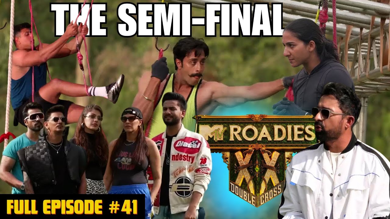 MTV Roadies Double Cross | Full Episode - #41 | Final Spot Fights Begin! Roadies Semi-Finale Drama