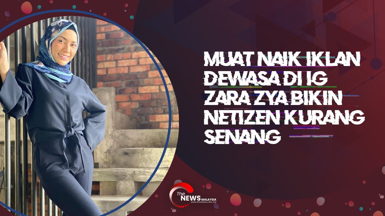 Muat naik iklan dewasa di Instagram, Zara Zya bikin netizen kurang senang