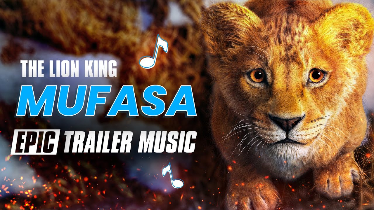 Mufasa: The Lion King | EPIC TRAILER MUSIC (extended)