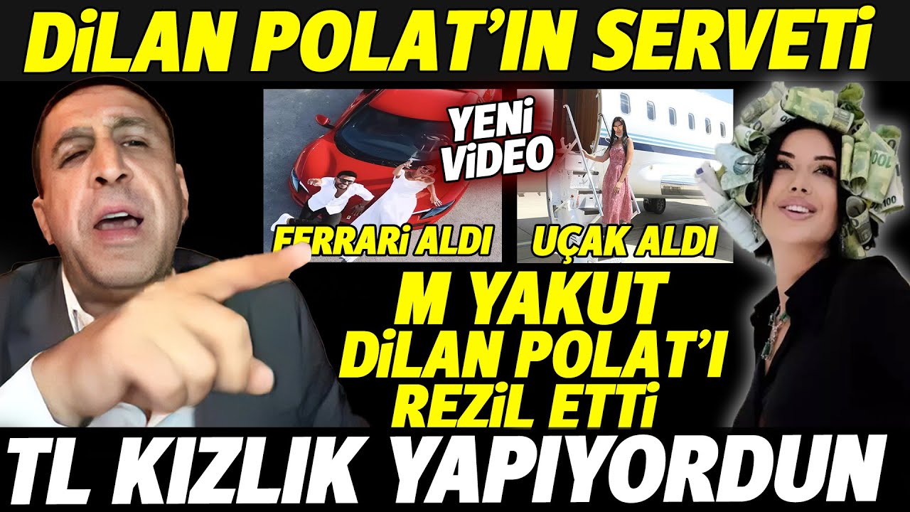 Muhammed Yakut Dilan Polat'ı Hedef Aldı :  Polat'ın Serveti Herkesi Şok Etti