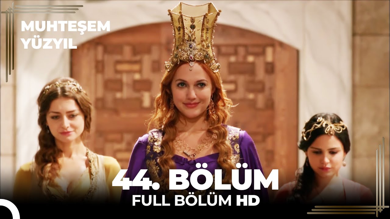 Muhteşem Yüzyıl |  44.Bölüm