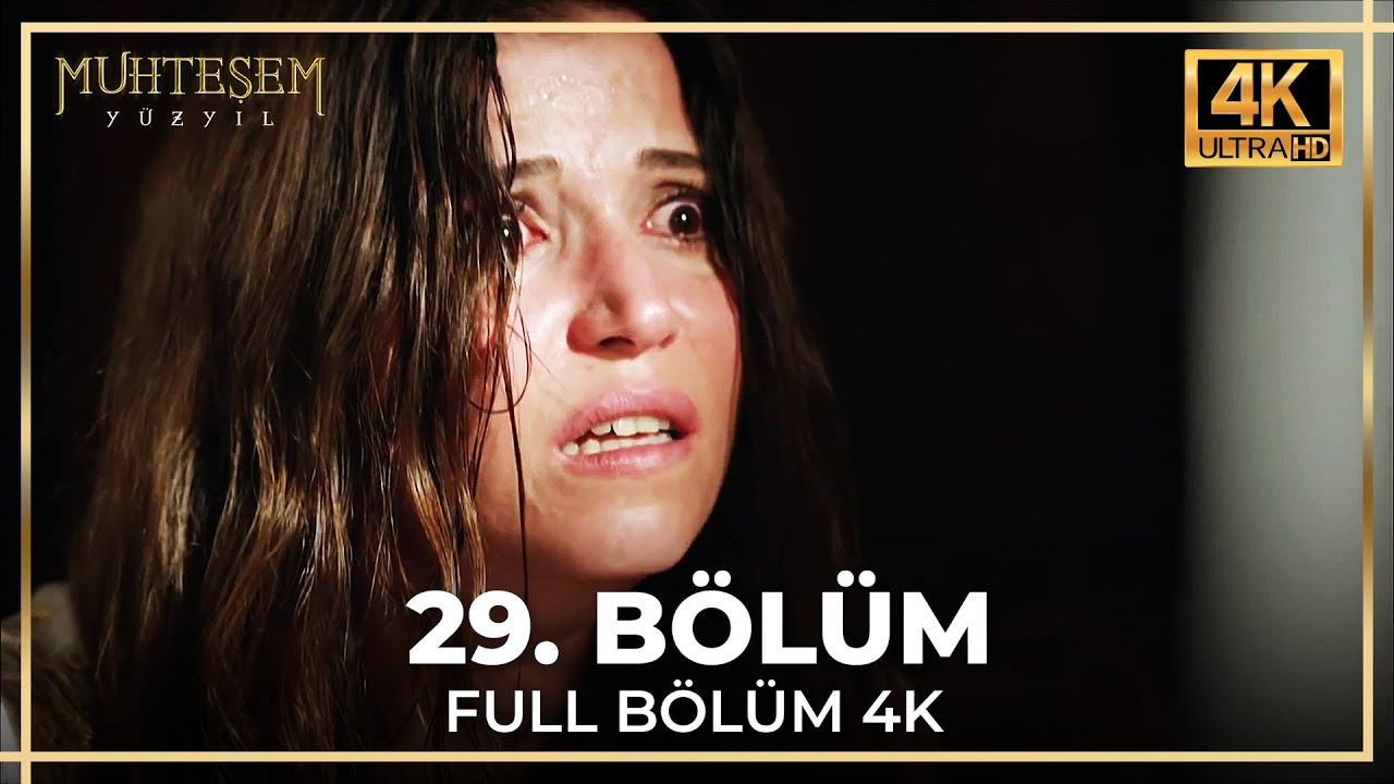 Muhteşem Yüzyıl 29. Bölüm (4K)