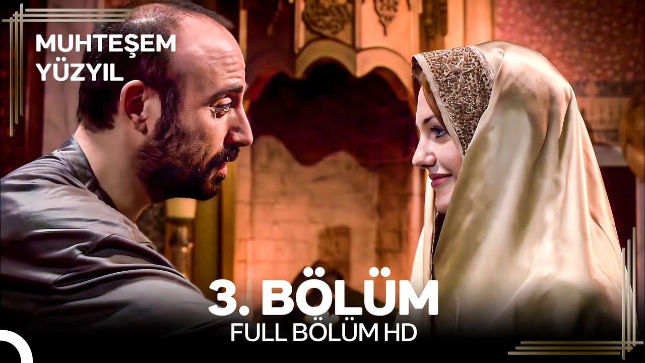Muhteşem Yüzyıl 3. Bölüm #Yeniden