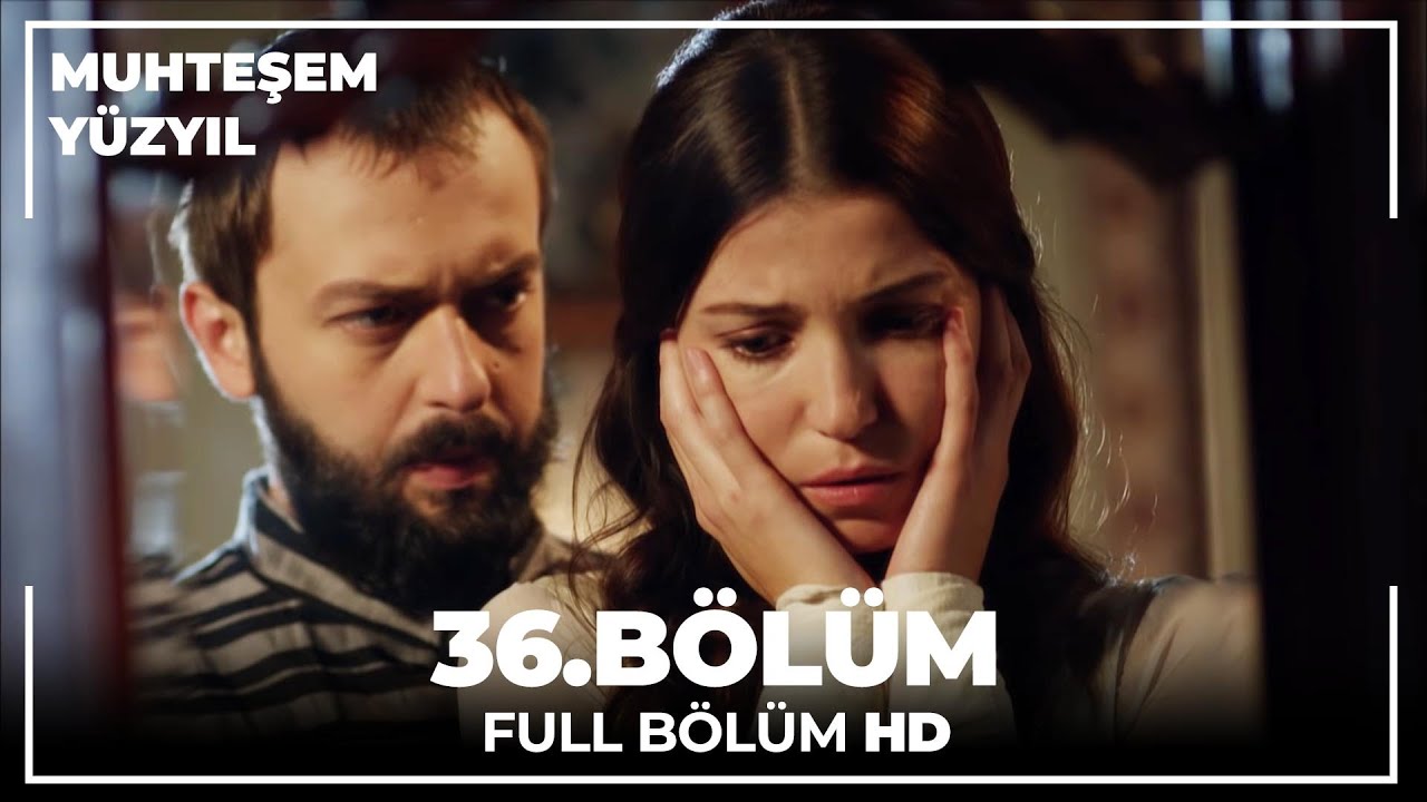 Muhteşem Yüzyıl 36. Bölüm (HD)
