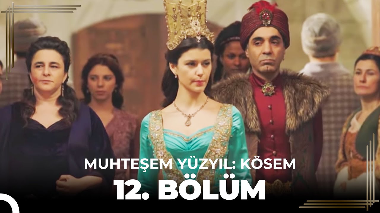 Muhteşem Yüzyıl: Kösem 12.Bölüm (HD)