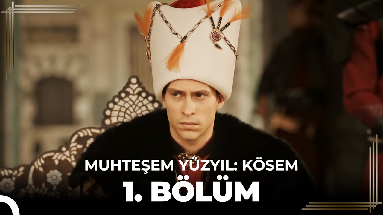 Muhteşem Yüzyıl: Kösem 1.Bölüm (HD)