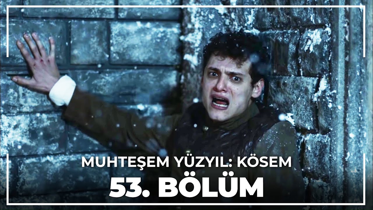 Muhteşem Yüzyıl: Kösem 53. Bölüm (HD)