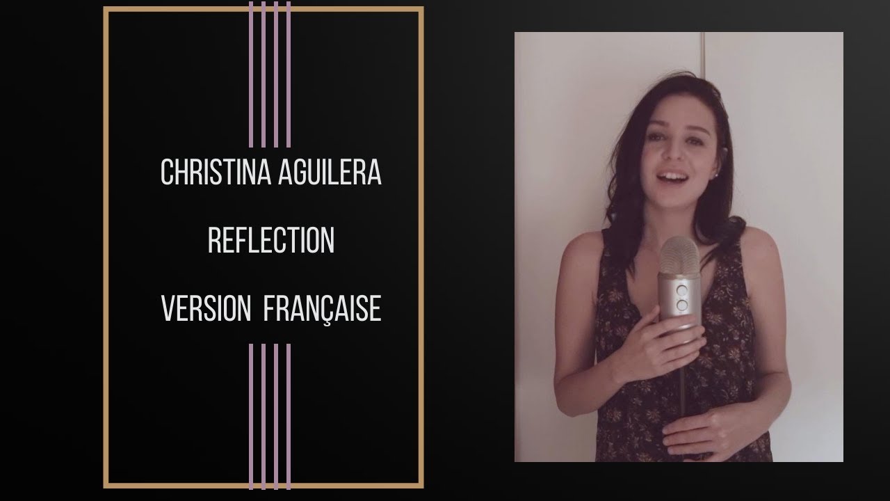 Mulan 2020 - Christina Aguilera - Reflection  - Version française - Johanna Garcini (Cover)