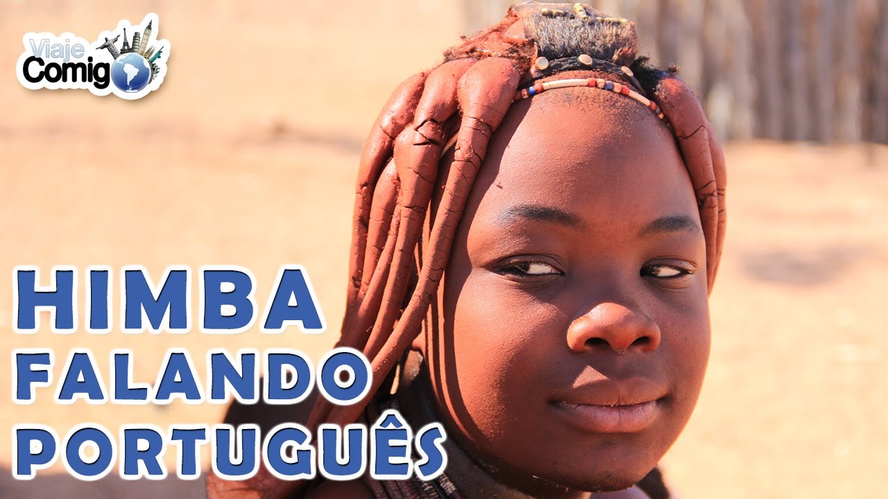 MULHERES HIMBA FALANDO PORTUGUÊS | VIAJE COMIGO