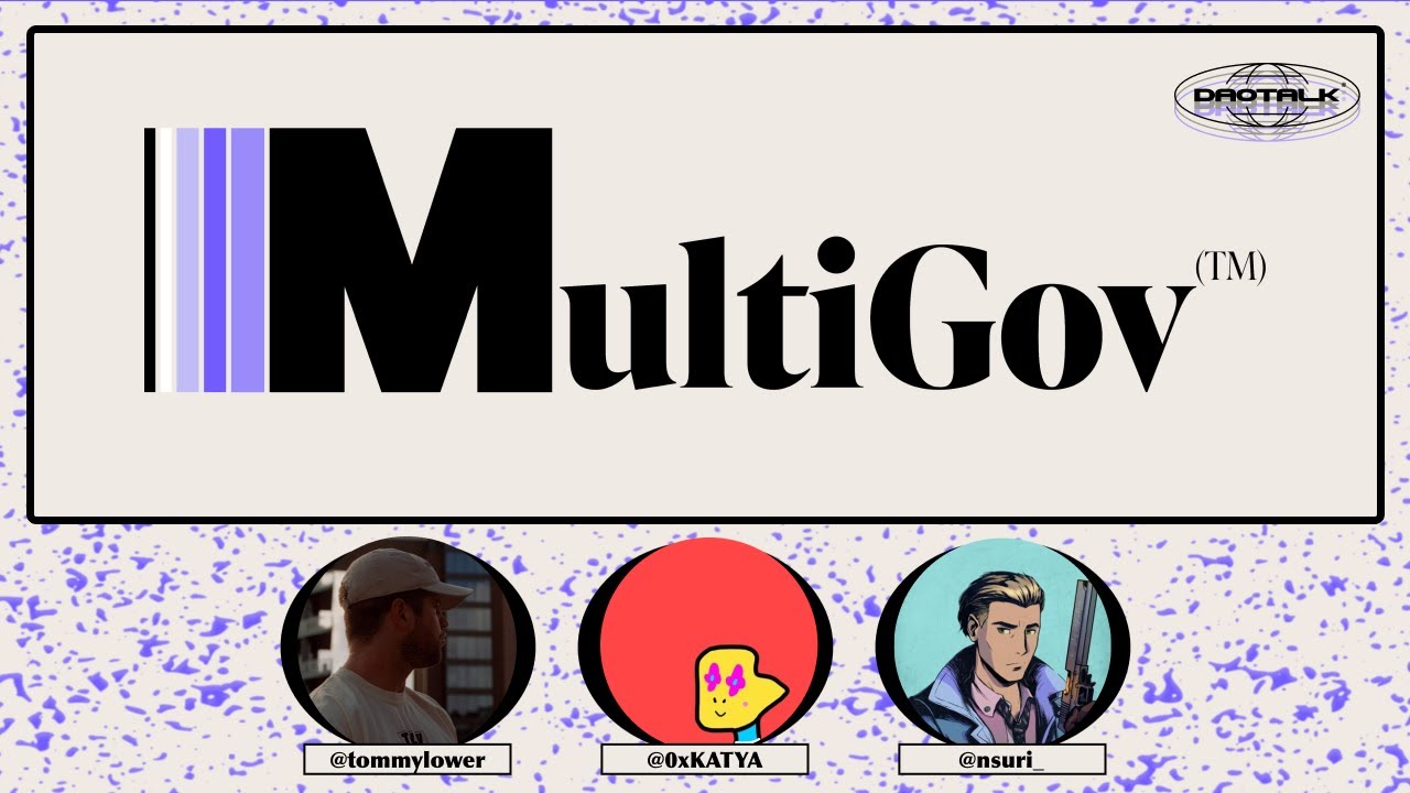 MultiGov⁽™⁾ | DAO Talk Interviews