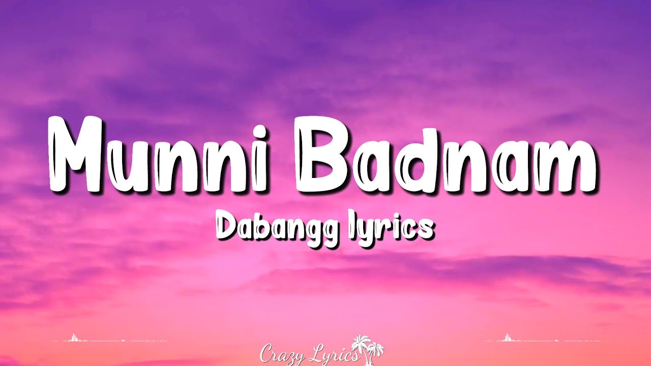Munni Badnam (Lyrics) | Dabangg | Salman Khan, Sonakshi Sinha, Malaika Arora, Aishwarya, Mamta