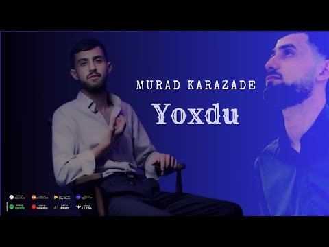 Murad Karazade - Yoxdu 2024 (Official Klip)