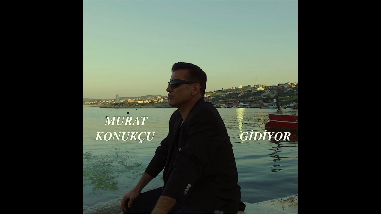 Murat Konukçu -Gidiyor-