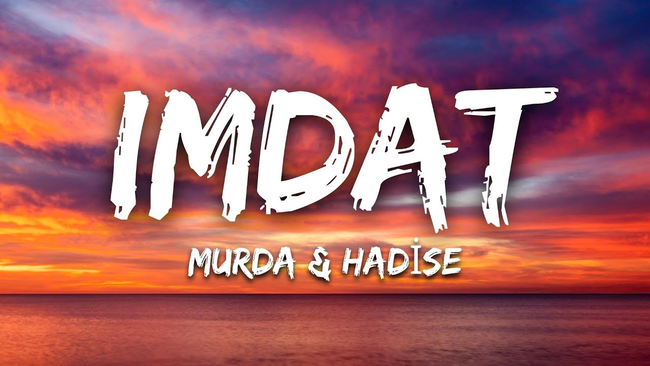 Murda & Hadise - İmdat (Sözleri/Lyrics)