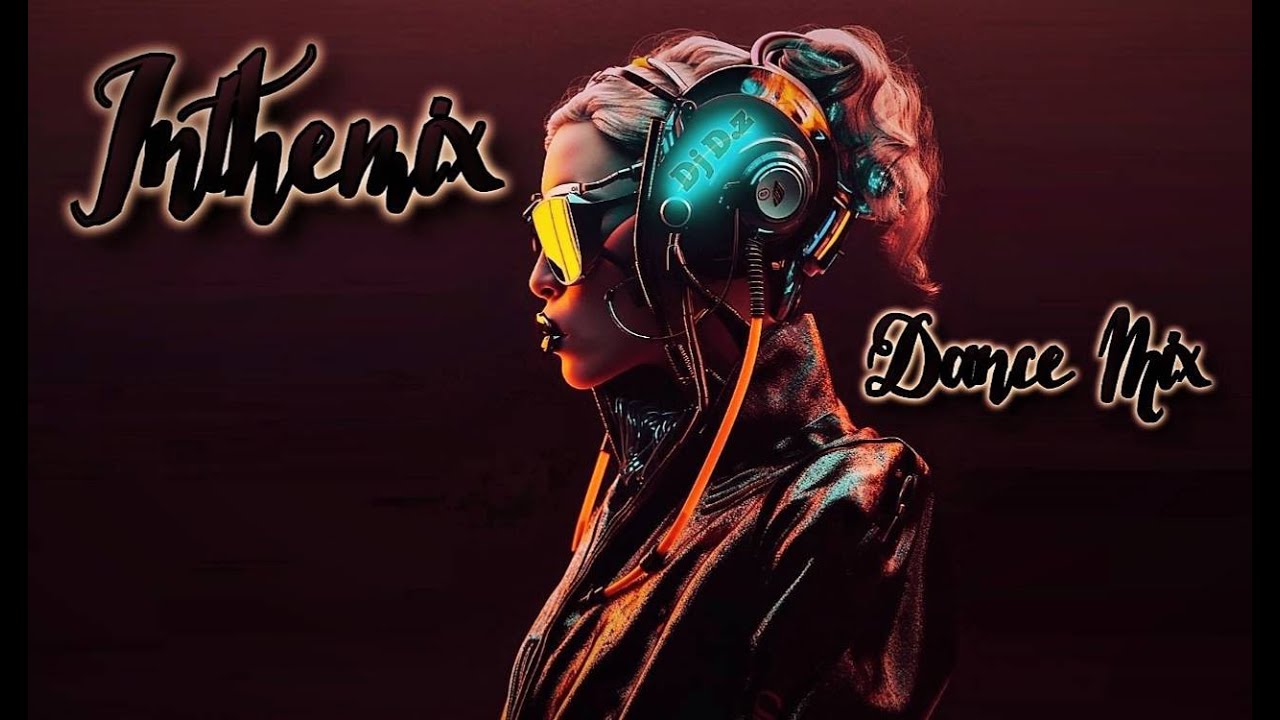 Music Dance  Remix Dj .D.z New Style Mix 2023...