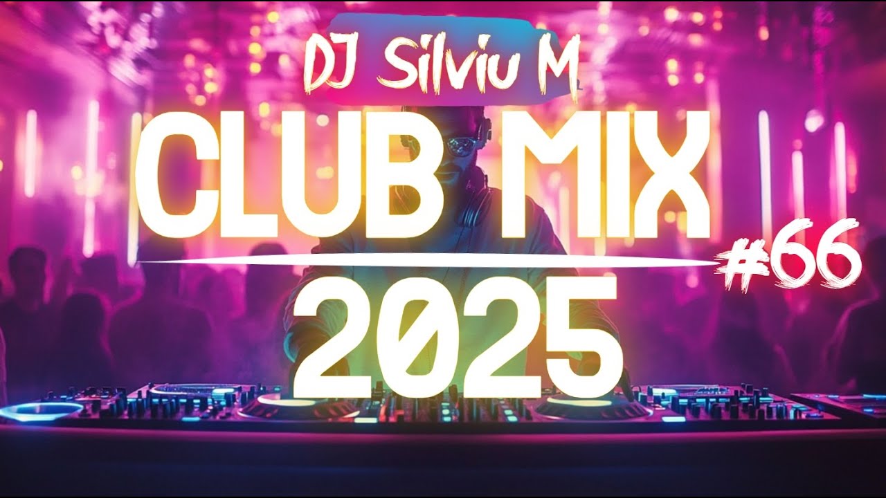 Music Mix 2025 #66 Party Club Dance 2025 | Best Remixes Of Popular Songs 2025 MEGAMIX (DJ Silviu M)