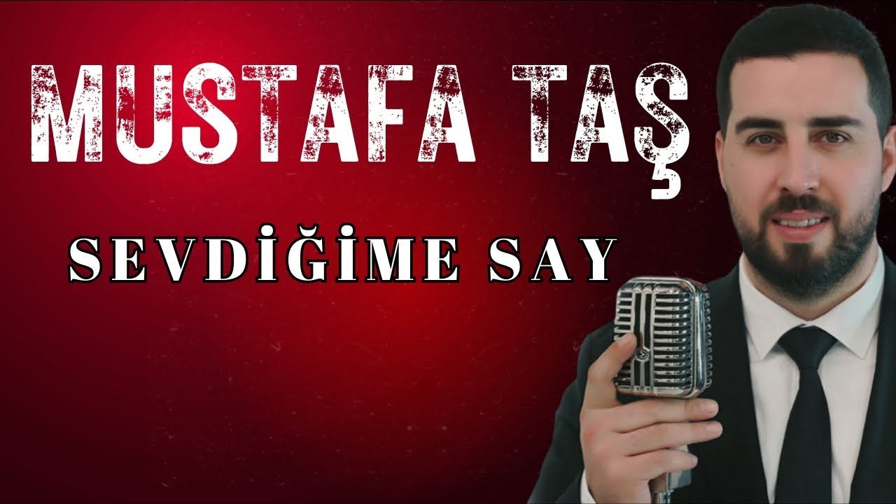Mustafa Taş - Sevdiğime Say