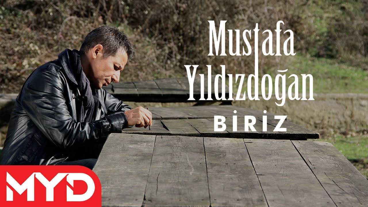 Mustafa Yıldızdoğan - Biriz