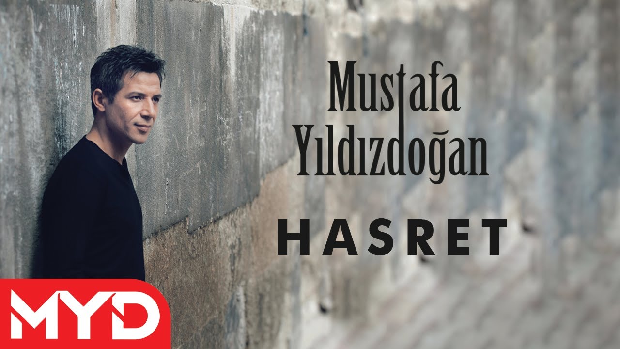 Mustafa Yıldızdoğan - Hasret