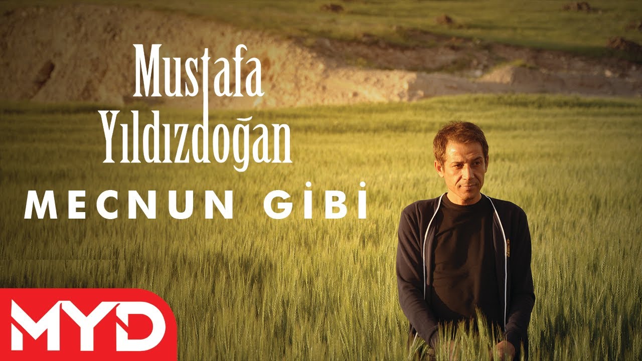 Mustafa Yıldızdoğan - Mecnun Gibi