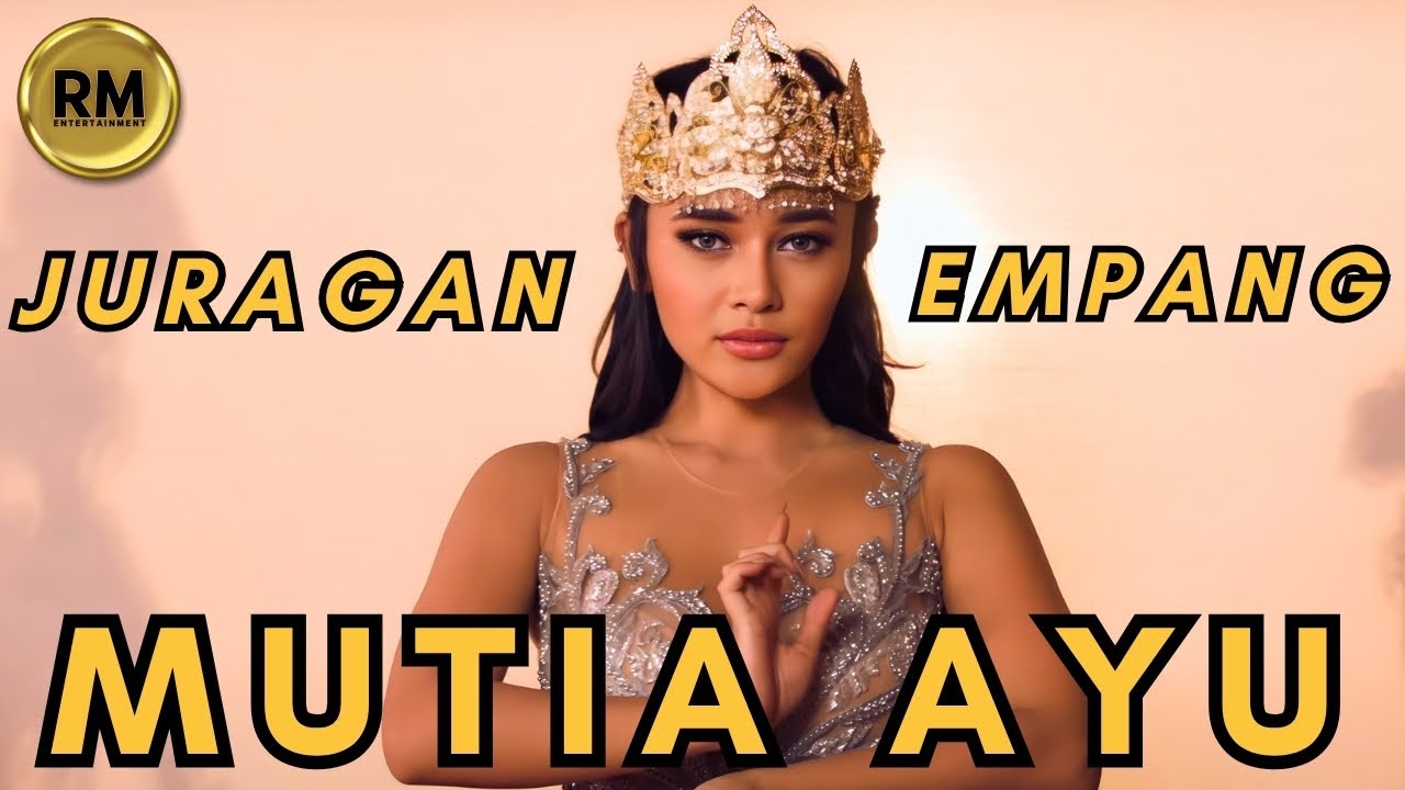 Mutia Ayu - Juragan Empang