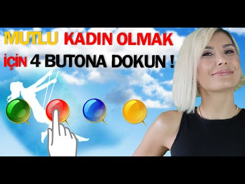 MUTLU KADIN OLMAK İÇİN 4 BUTONA DOKUN!