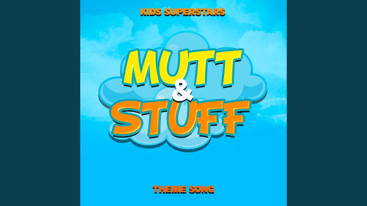 Mutt & Stuff Theme Song