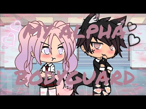 My Alpha Bodyguard//GLMM//Gacha Life // Read Desc