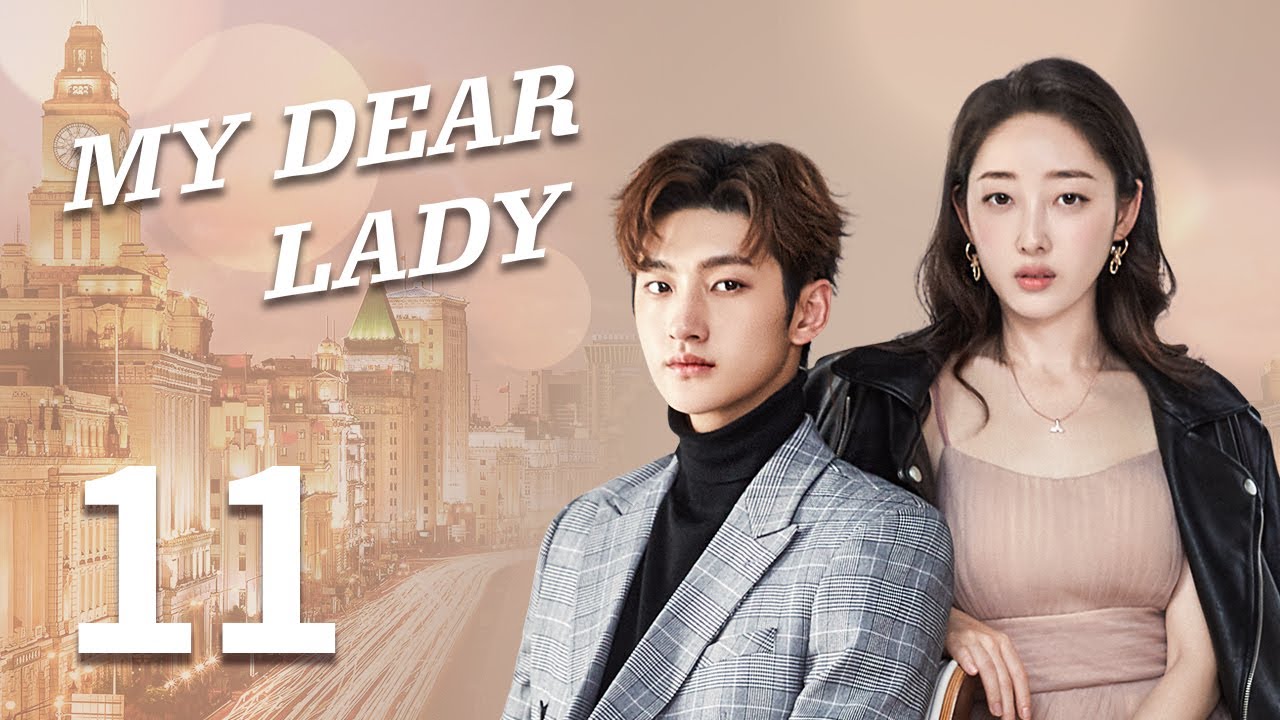 [My Dear Lady] ENG SUB EP11 | Sweet Romance | KUKAN Drama